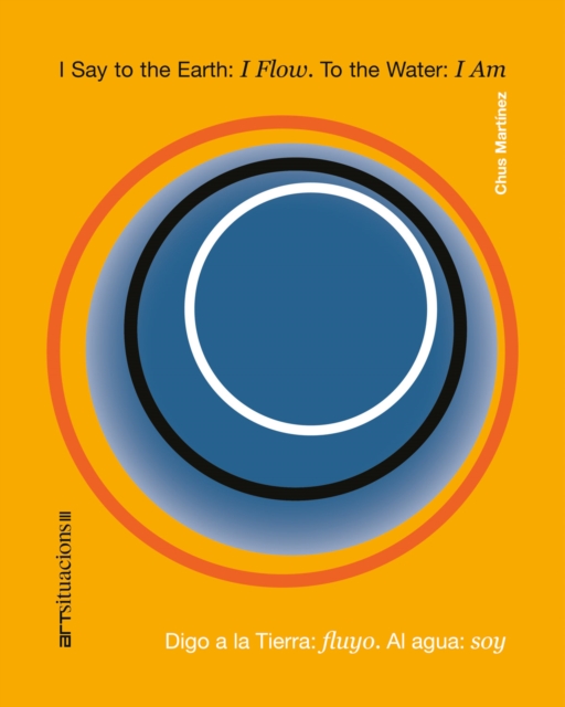 I Say to the Earth: I Flow. to the Water: I Am