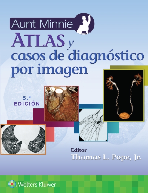 Aunt Minnie. Atlas y casos de diagnostico por imagen