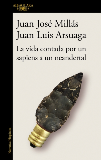 La vida contada por un sapiens a un neandertal /  Life as Told by a Sapiens to a Neanderthal