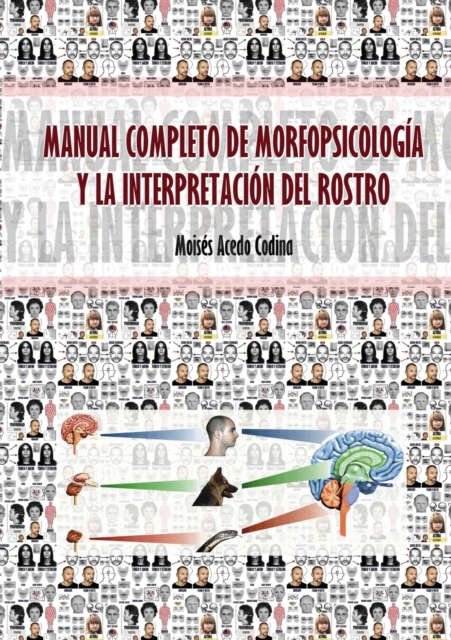 Manual Completo de Morfopsicologia Y La Interpretacion del Rostro