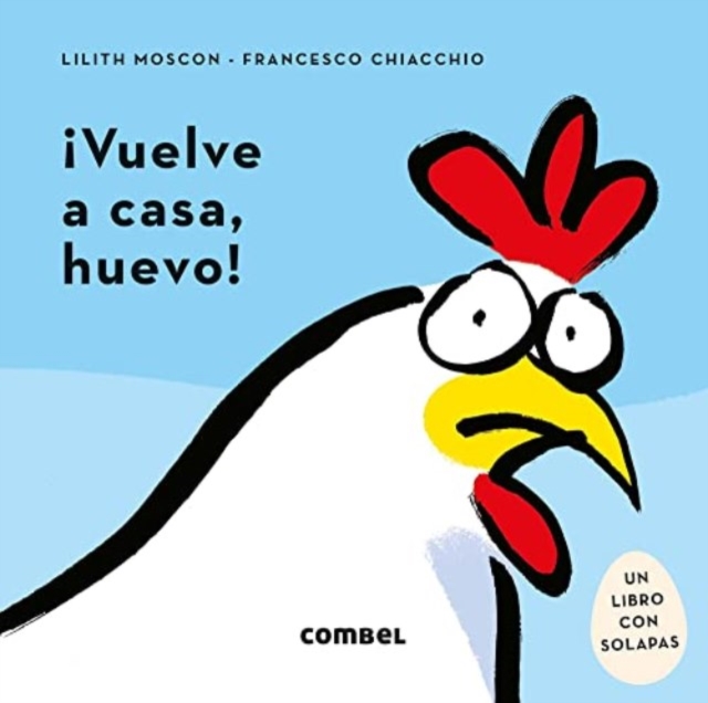 Vuelve a casa, huevo!