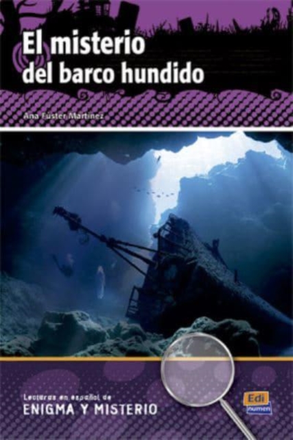 El misterio del barco hundido: Level A2/B1 Spanish Easy Reader with free coded access to Internet Audio