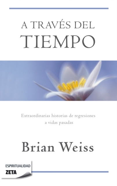 traves del tiempo  /  Through Time Into Healing