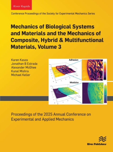 Mechanics of Biological Systems and Materials and the Mechanics of Composite, Hybrid & Multifunctional Materials, Volume 3