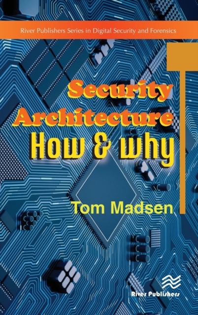 Security Architecture ? How & Why