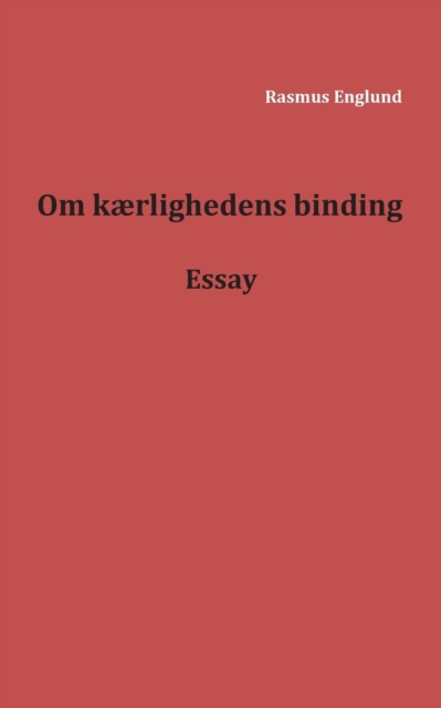 Om kaerlighedens binding