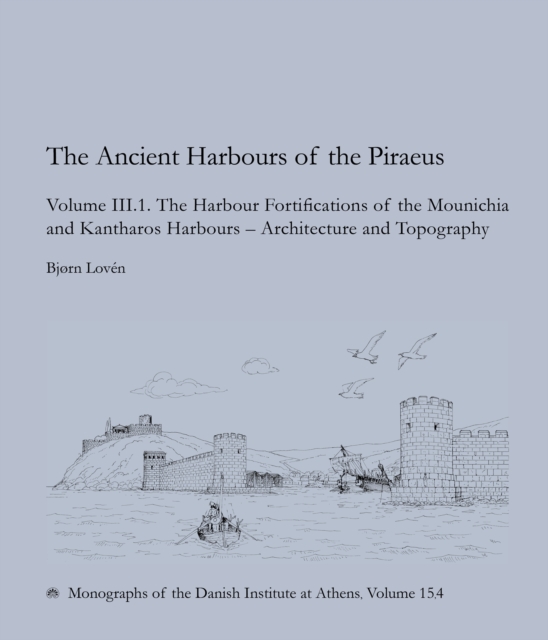 Ancient Harbours of the Piraeus, Volume III. 1–2