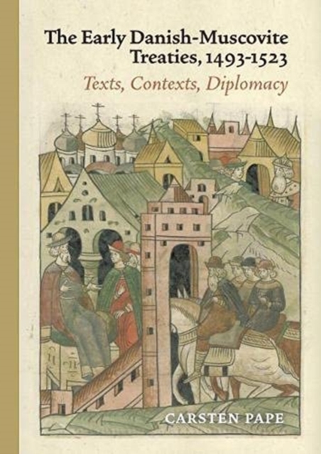 Early Danish-Muscovite Treaties, 1493-1523