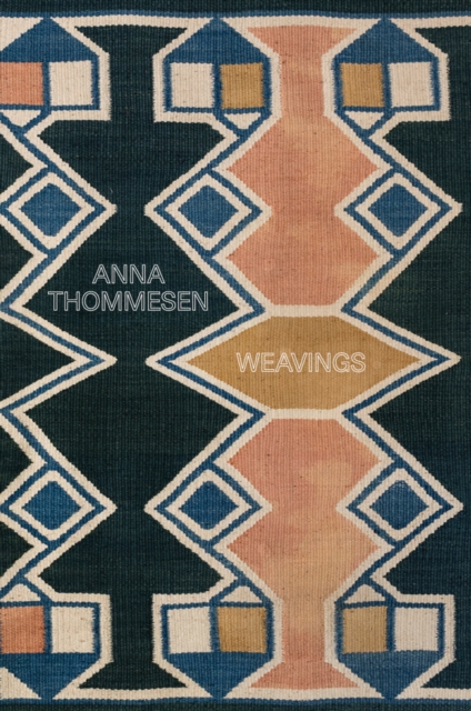 Anna Thommesen: Weavings