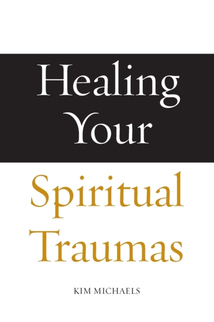 Healing Your Spiritual Traumas