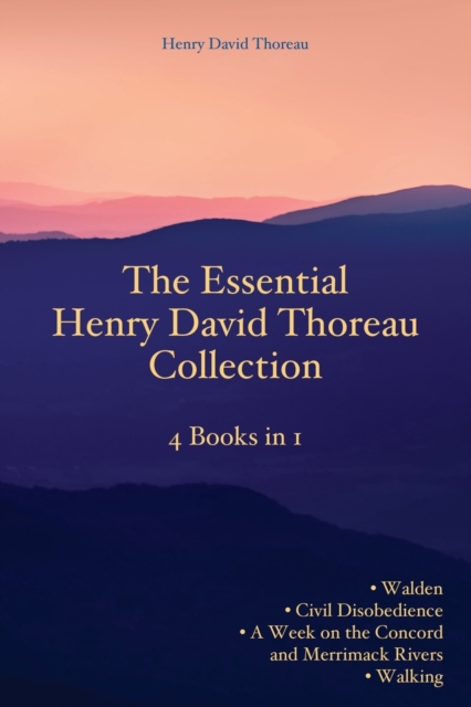 Essential Henry David Thoreau Collection