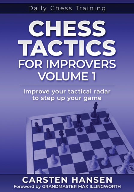 Chess Tactics for Improvers - Volume 1