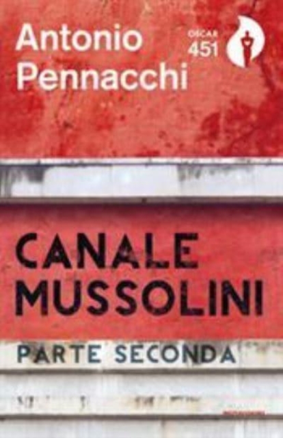 Canale Mussolini Parte seconda