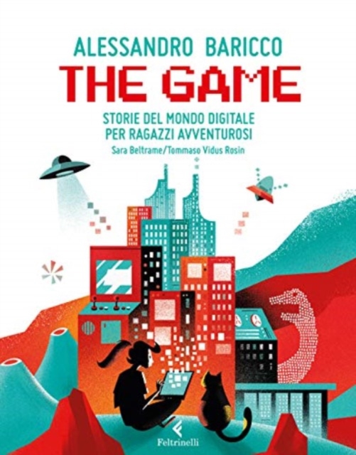 Game.Storie del mondo digitale per ragazzi avventurosi.