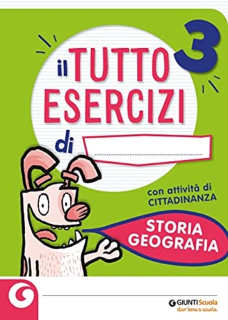 Il mio Tutto Esercizi - Storia e Geografia 3