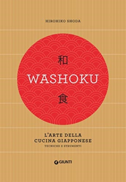 Washoku. L'arte della cucina giapponese