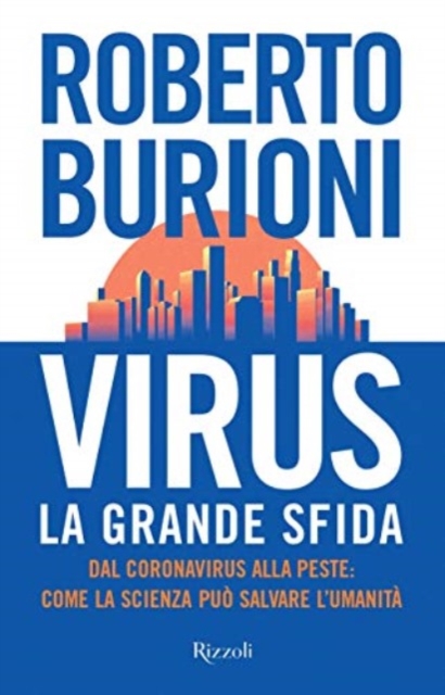 Virus, la grande sfida. Dal coronavirus alla peste