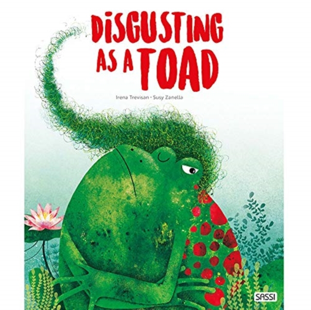 DISGUSTED AS A TOAD