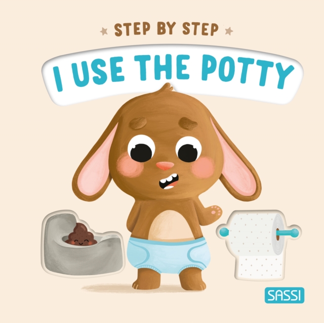 Step by Step. I Uses the Potty