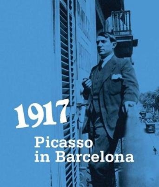 1917. Picasso in Barcelona