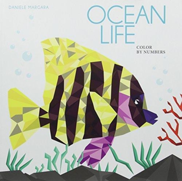 Ocean Life: Color by Numbers Geometrical Artworks