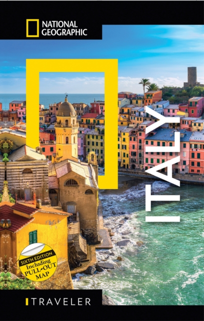 National Geographic Traveler: Italy, Sixth Edition