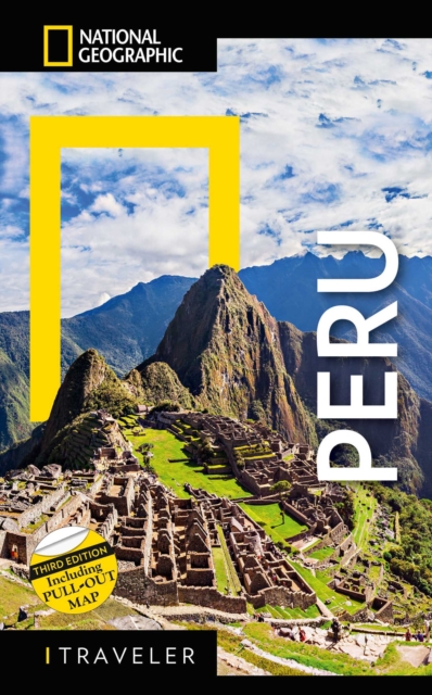 National Geographic Traveler: Peru, 3rd Edition