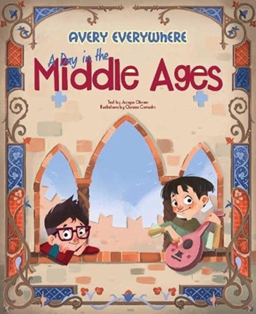 Avery Everywhere - a Day in the Middle Ages