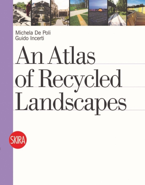 Atlas of Recycled Landscapes