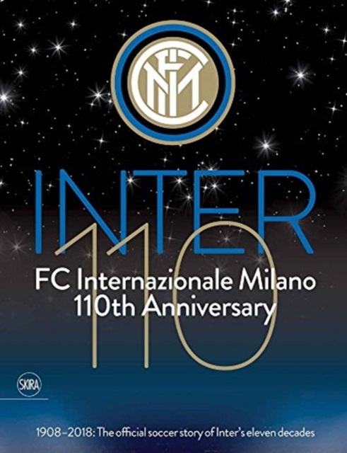 Inter 110: FC Internazionale Milano 110th Anniversary