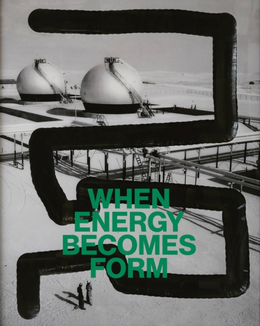When Energy Becomes Form (English edition)
