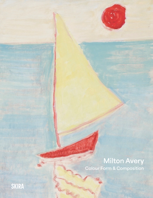 Milton Avery: Color, Form and Composition