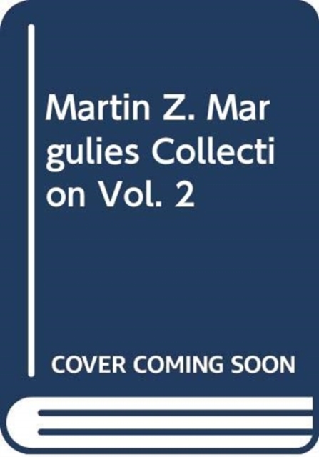 Martin Z. Margulies Collection Vol. 2