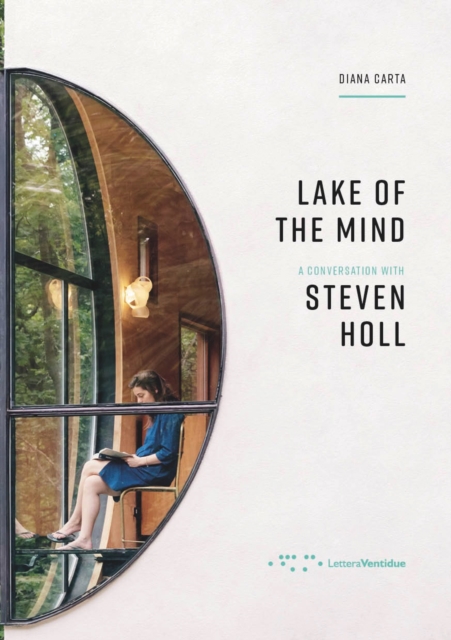 Lake of the Mind: A Conversation with Steven Holl