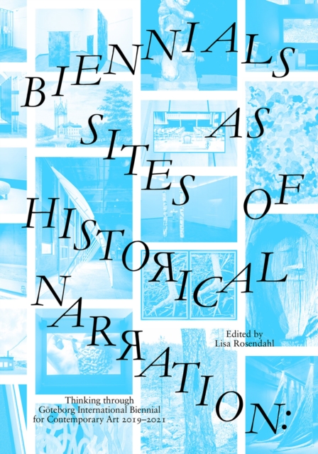 Biennials as Sites of Historical Narration