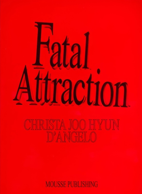 Christa Joo Hyun d'Angelo: Fatal Attraction