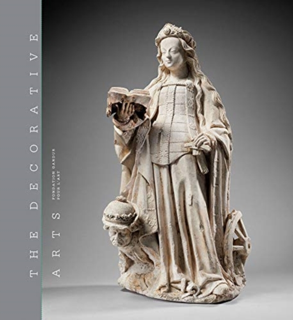 Decorative Arts Volume 1: Sculptures, Enamels, Maiolicas and Tapestries