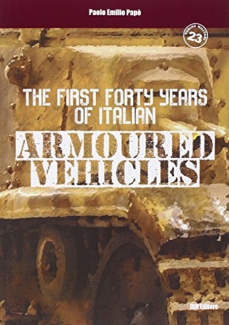 first forty years of italian armoured vehicles