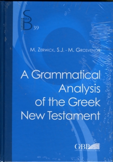 Grammatical Analysis of the Greek New Testament
