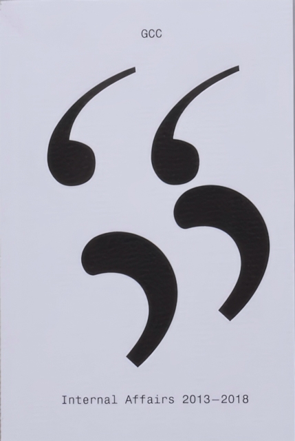 “ ” #4 GCC Internal Affairs 2013–2018