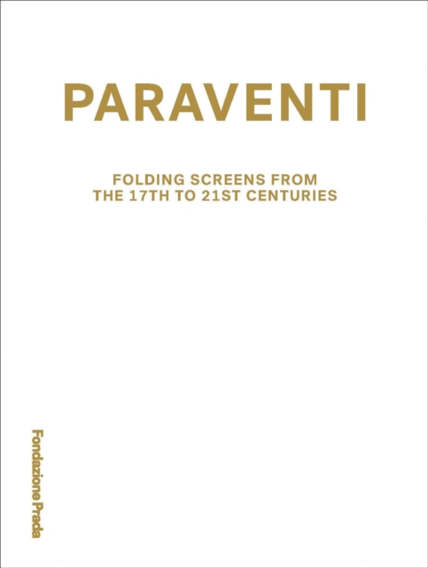 Paraventi - Folding Screens from the 17th to 21st Century