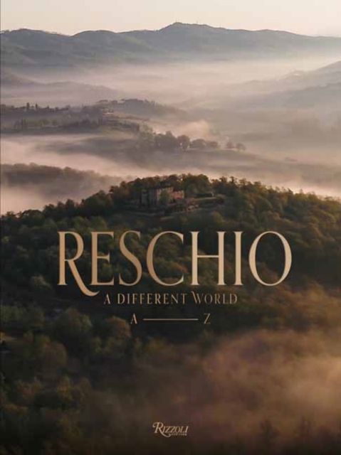 Reschio : A Different World. A-Z