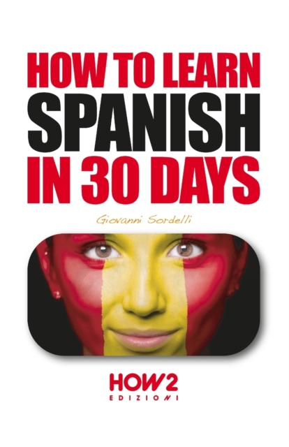 How to Learn Spanish in 30 Days