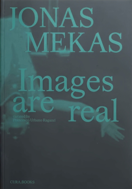 Jonas Mekas - Images are real