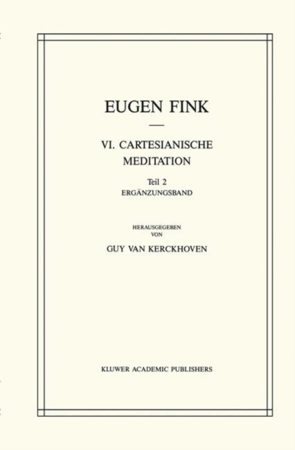 Fink, E. VI. Cartesianische Meditation Teil I : ( Set )