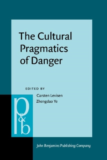 Cultural Pragmatics of Danger