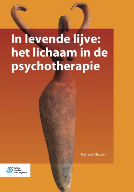 In Levende Lijve: Het Lichaam in de Psychotherapie