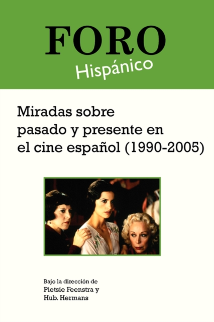 Miradas sobre pasado y presente en el cine espanol (1990-2005)