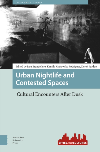 Urban Nightlife and Contested Spaces