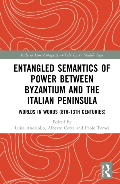 Entangled Semantics of Power between Byzantium and the Italian Peninsula